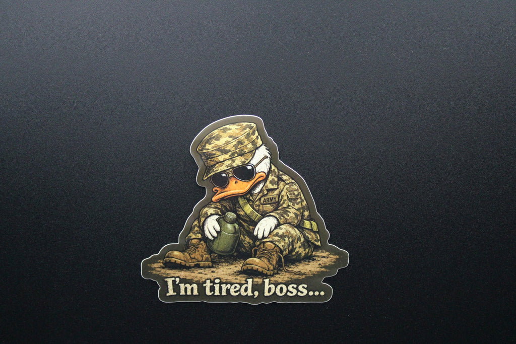 IM TIRED BOSS DECAL