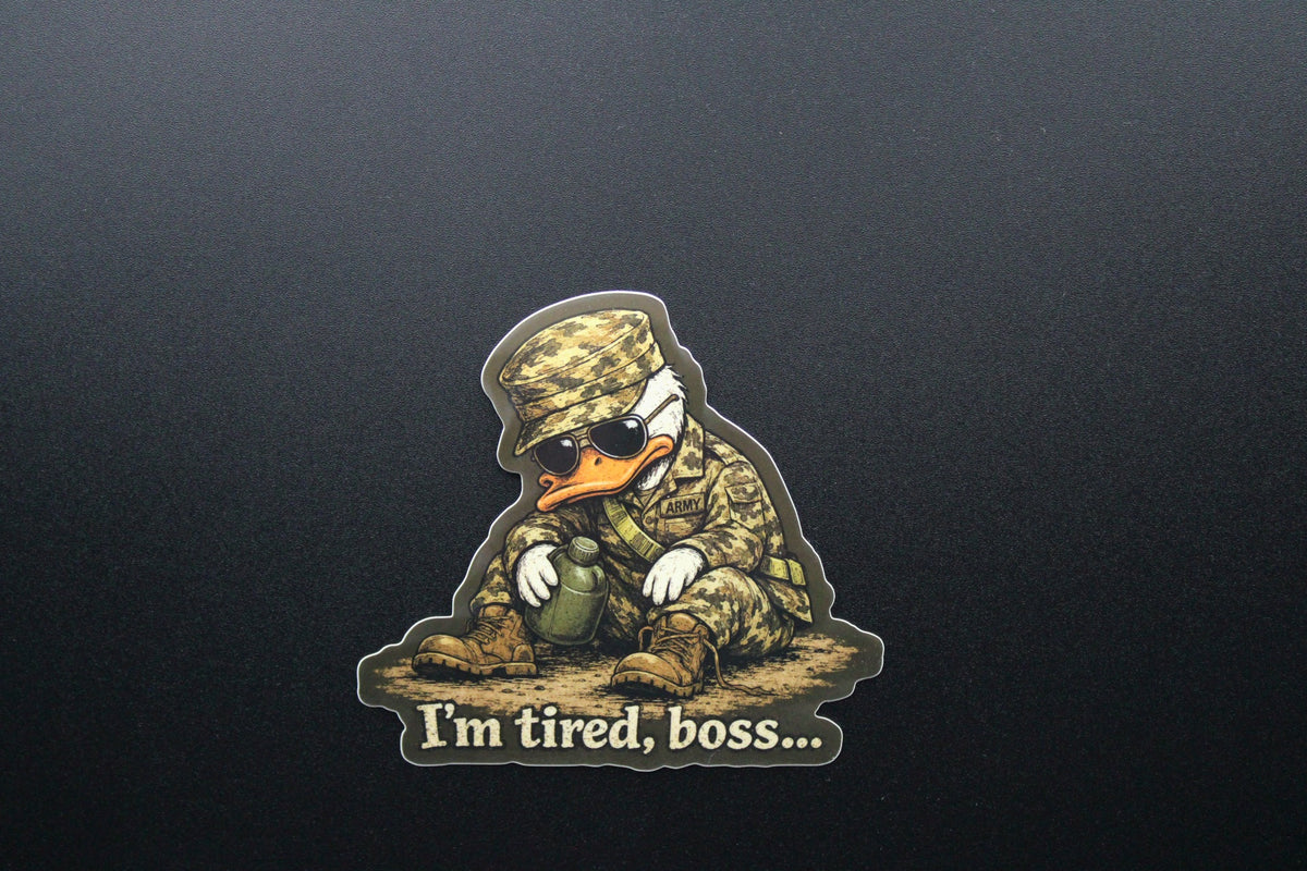 IM TIRED BOSS DECAL